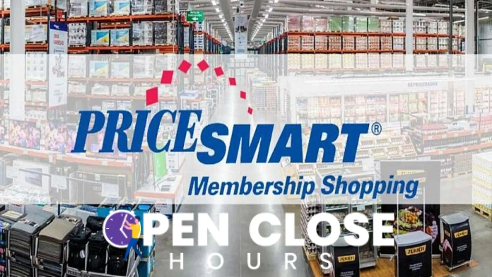 Pricesmart opening hours