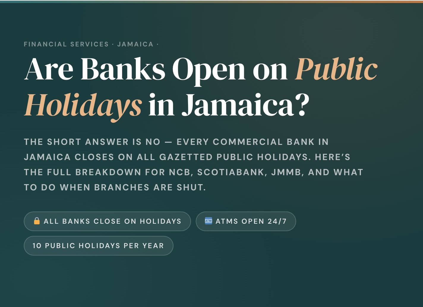 Are banks open on public holidays in Jamaica