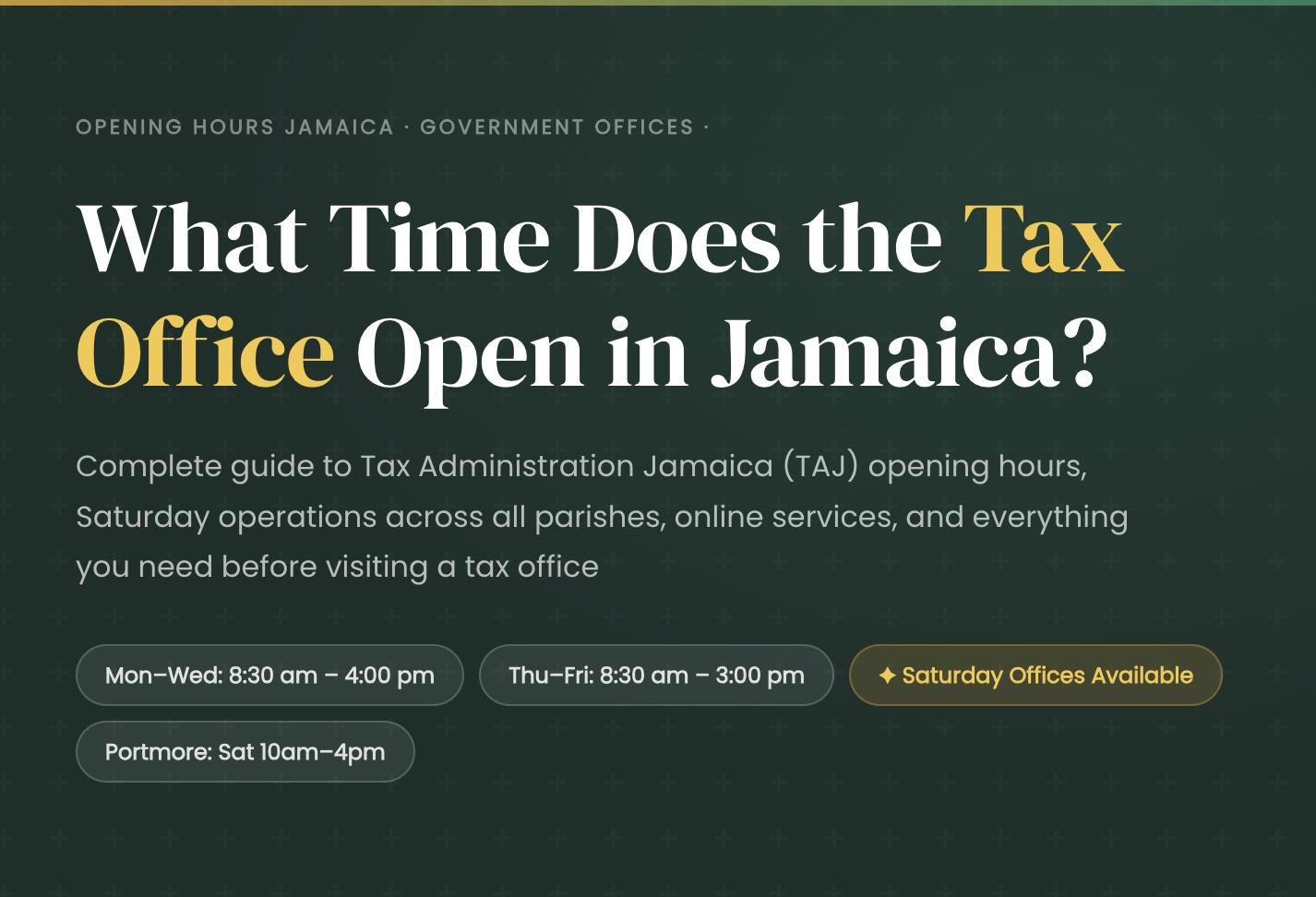 What time does the tax office open in Jamaica
